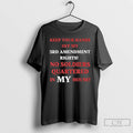 Classic Keep Your Hands Off My 3rd Amendment Rights T Shirs Sweater