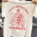 Vintage I Had My Birthday Party At Mcdonald T-shirt FAST SHIPPING 2-3D