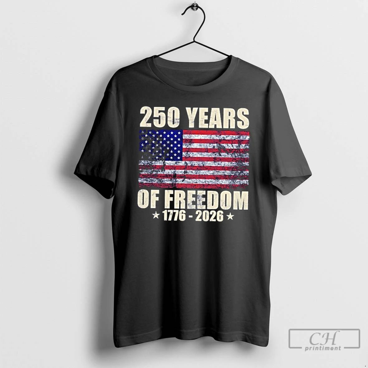 Classic 250 Years Of Freedom 1776 2026 Us Flag T Shirts