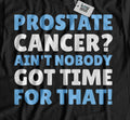 Funny Prostate Cancer T-Shirt Prostate Surgery And Prostatectomy Gifts