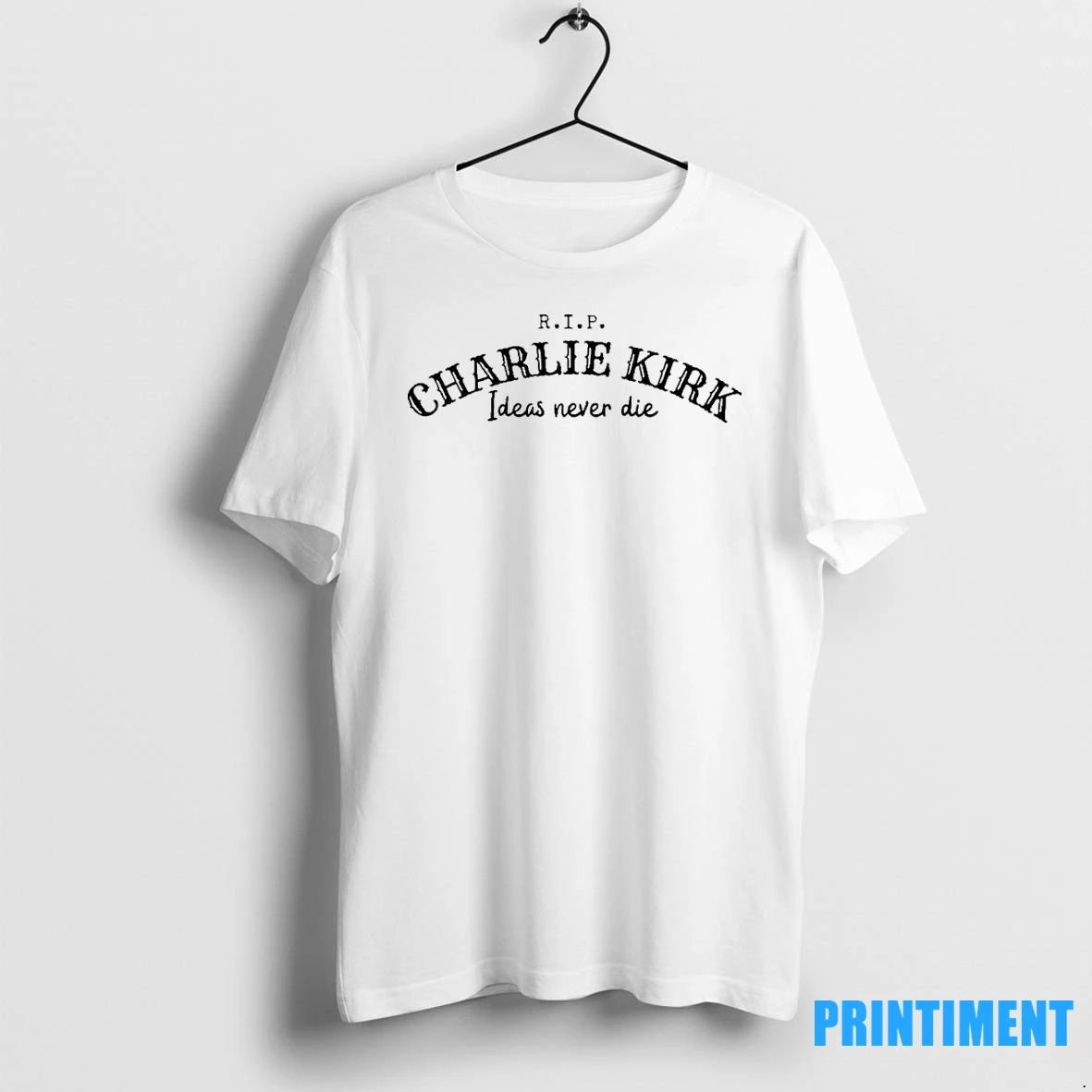 Rip Ideas Never Die Charlie Kirk Tshirts Sweater