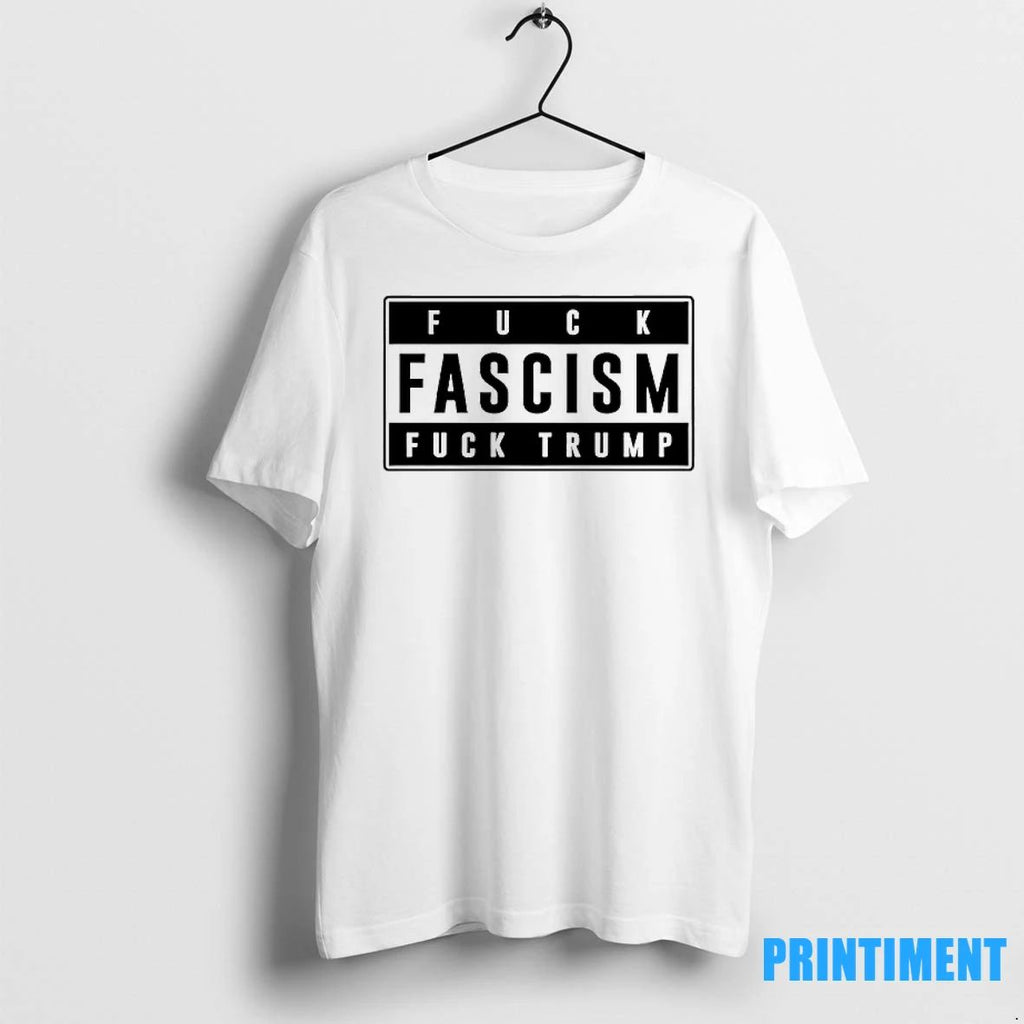 Fuck Fascism Fuck Trump Tshirts Sweater