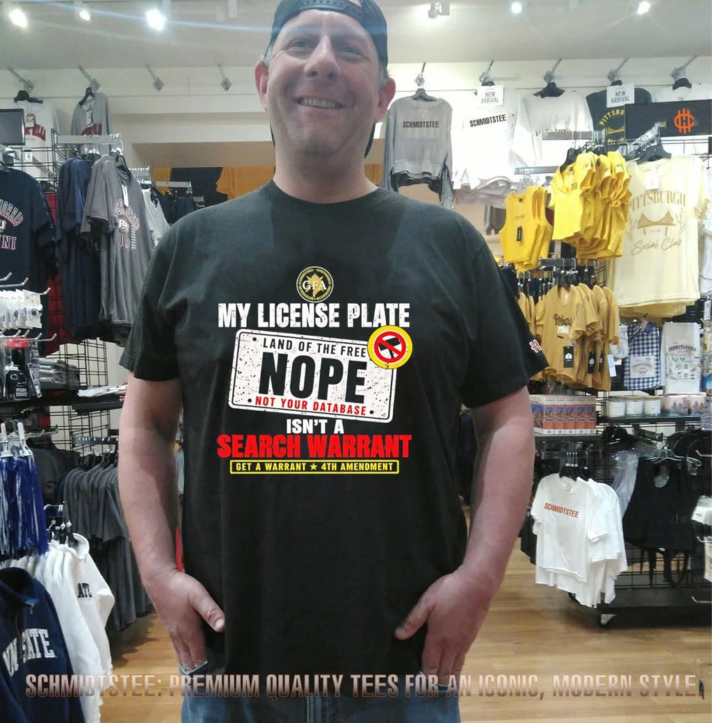My License Plate Isn’t a Search Warrant 4th Amendment GFA shirt