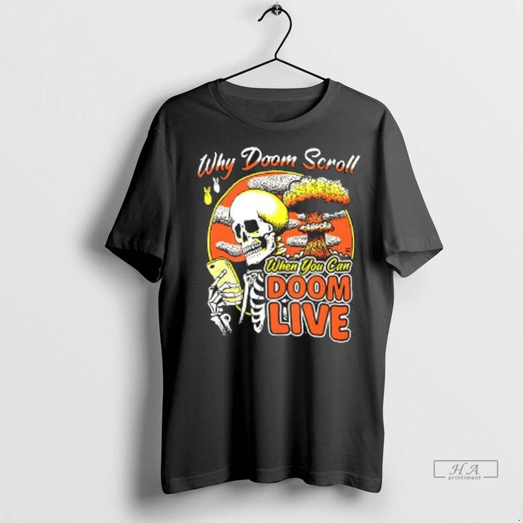 Trendy Why Doom Scroll When You Can Doom Live Skeleton Shirt Sweater