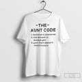 Classic The Aunt Code Bedtime Is Whenever The Answer Is Always Yes Your Mom Doesnt