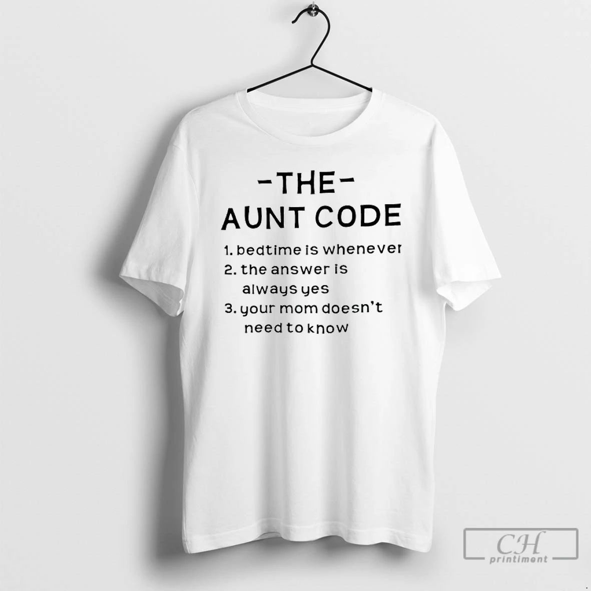 Classic The Aunt Code Bedtime Is Whenever The Answer Is Always Yes Your Mom Doesnt