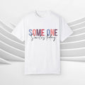 Motivational Unisex Tee, Someone Smiles Today  Shirt, Inspirational T shirt,
