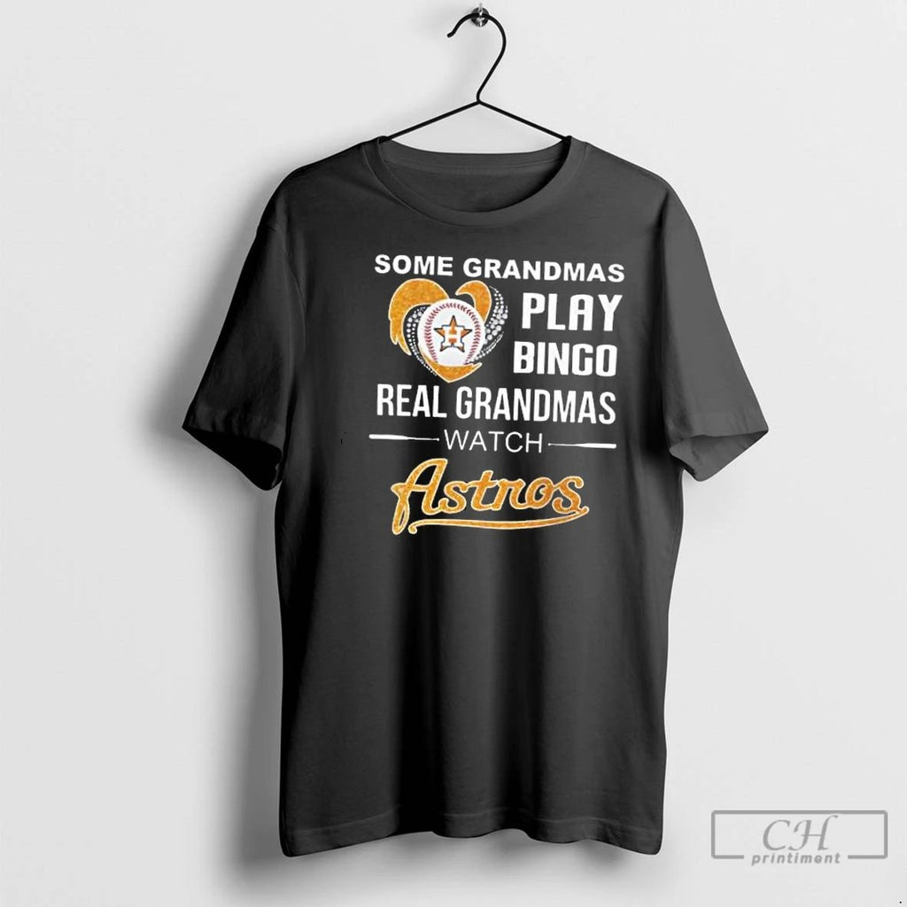 Classic Some Grandmas Play Bingo Real Grandmas Watch Houston Astros 2025