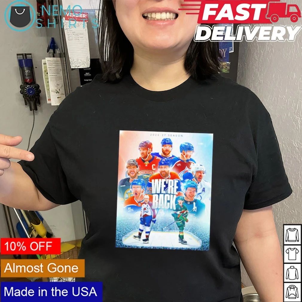 NHL 2026-27 Season We’re Back shirt