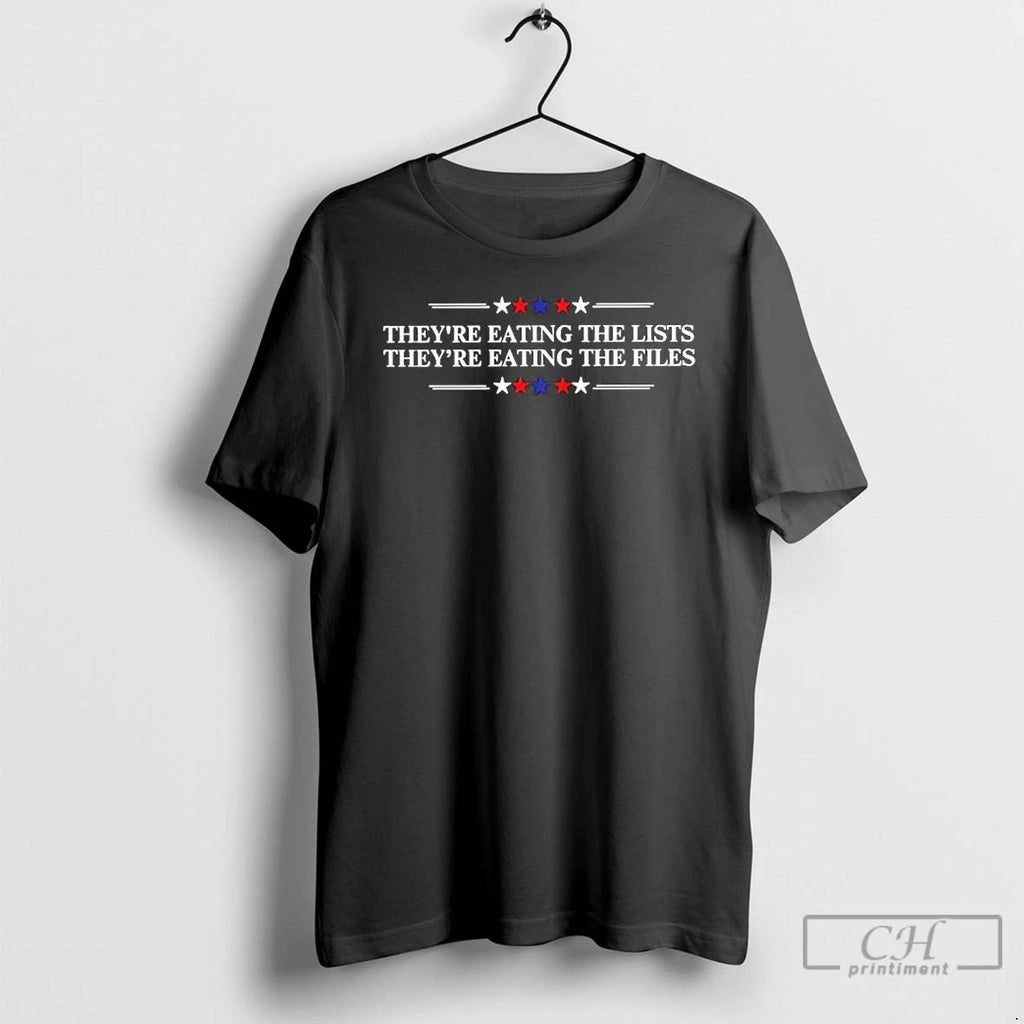 Classic Theyre Eating The Lists Theyre Eating The Files T Shirts