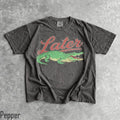 Later Gator T-Shirt - Men & Women's Unisex Graphic Tee - Vintage Alligator Shirt