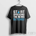 Premium Toronto Blue Jays Start Spreading The News Bitches 2025 T Shirts