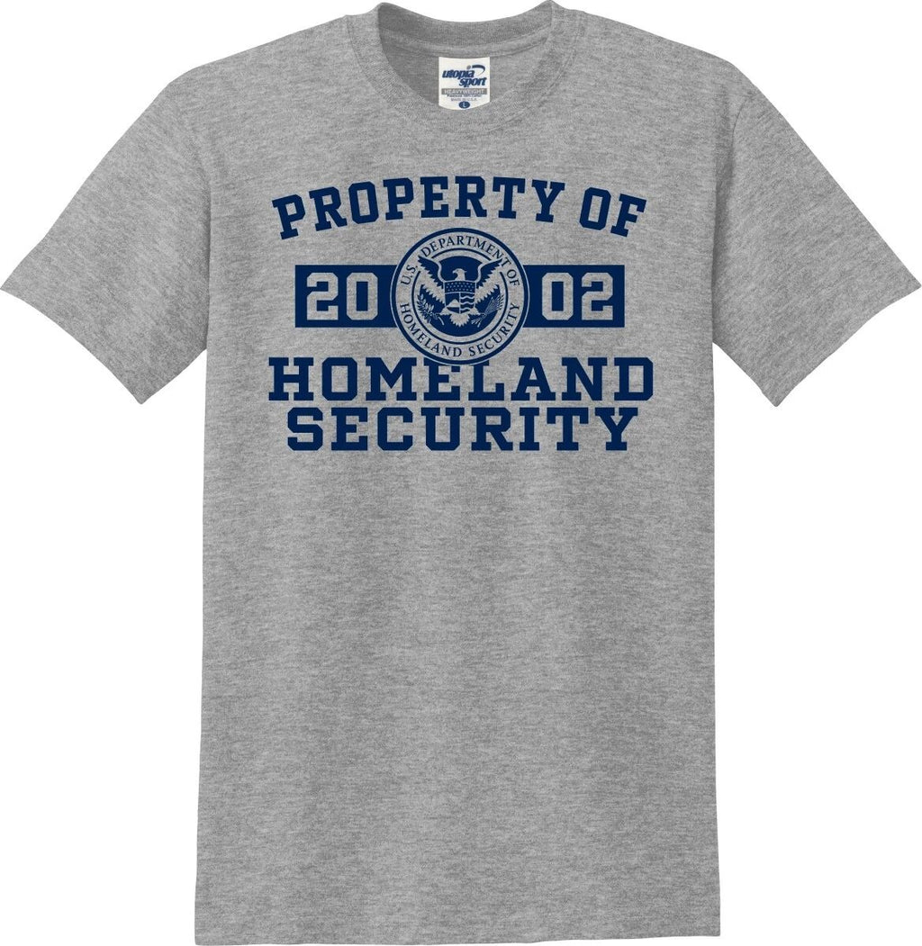 Property of Homeland Security 2002 Unisex T-Shirt (S-5X)
