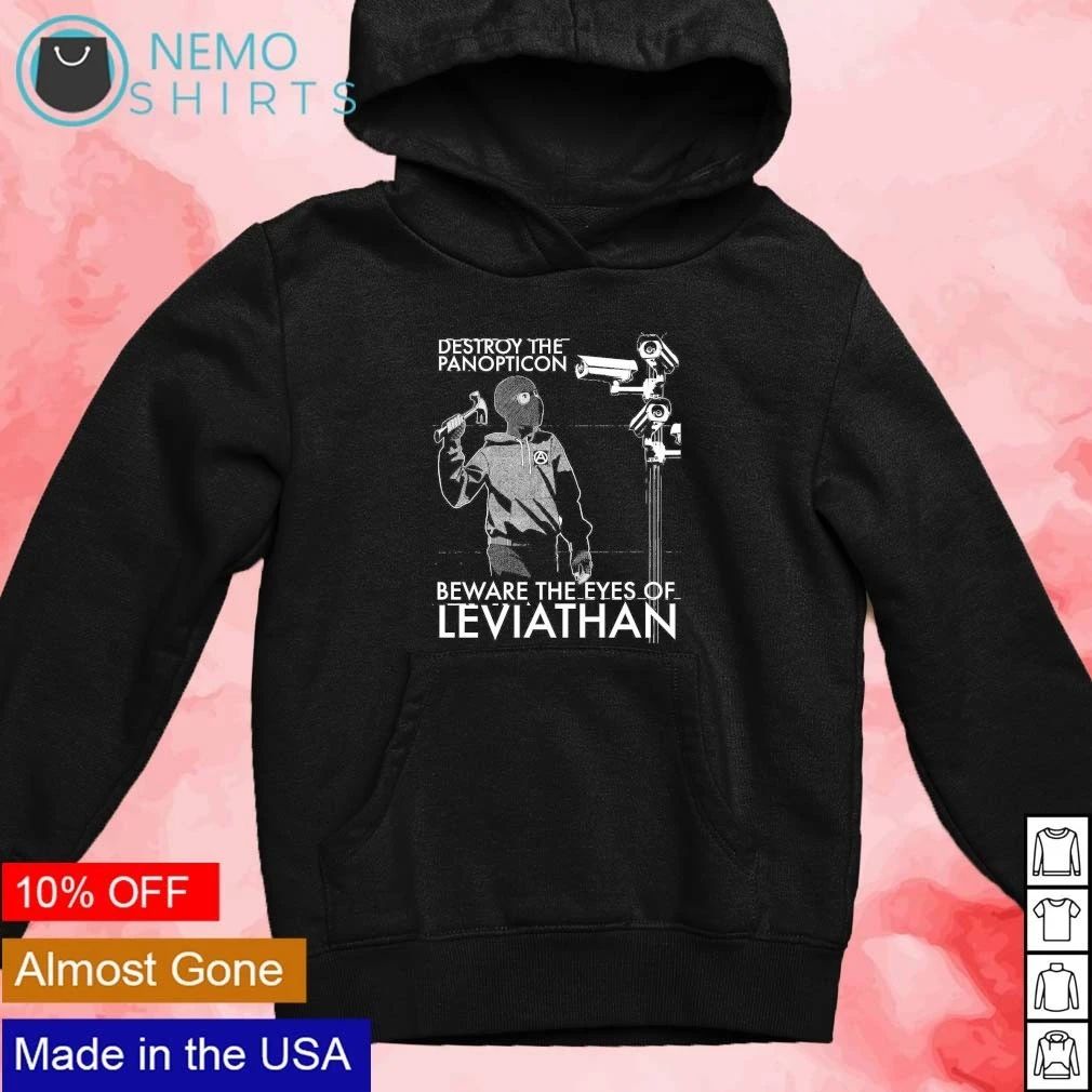 Destroy The Panopticon Beware The Eyes Of Leviathan shirt
