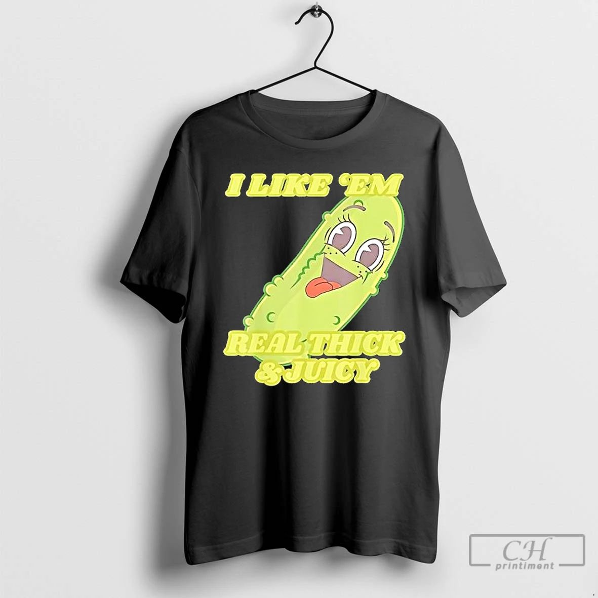 Premium Pickle I Like Em Real Thick Juicy T Shirts
