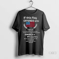 Trendy Officials If This Flag Offends You America Is My Country Long Sleve Shirt Sweater