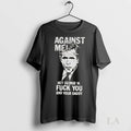 Original Against Me Hey George W Fuck You And Your Daddy