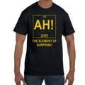 Funny AH! The Element of Surprise! T-Shirt tshirt