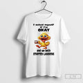 Classic Duck I Asked Myself If Im Okay And We Both Started Laughing T Shirts