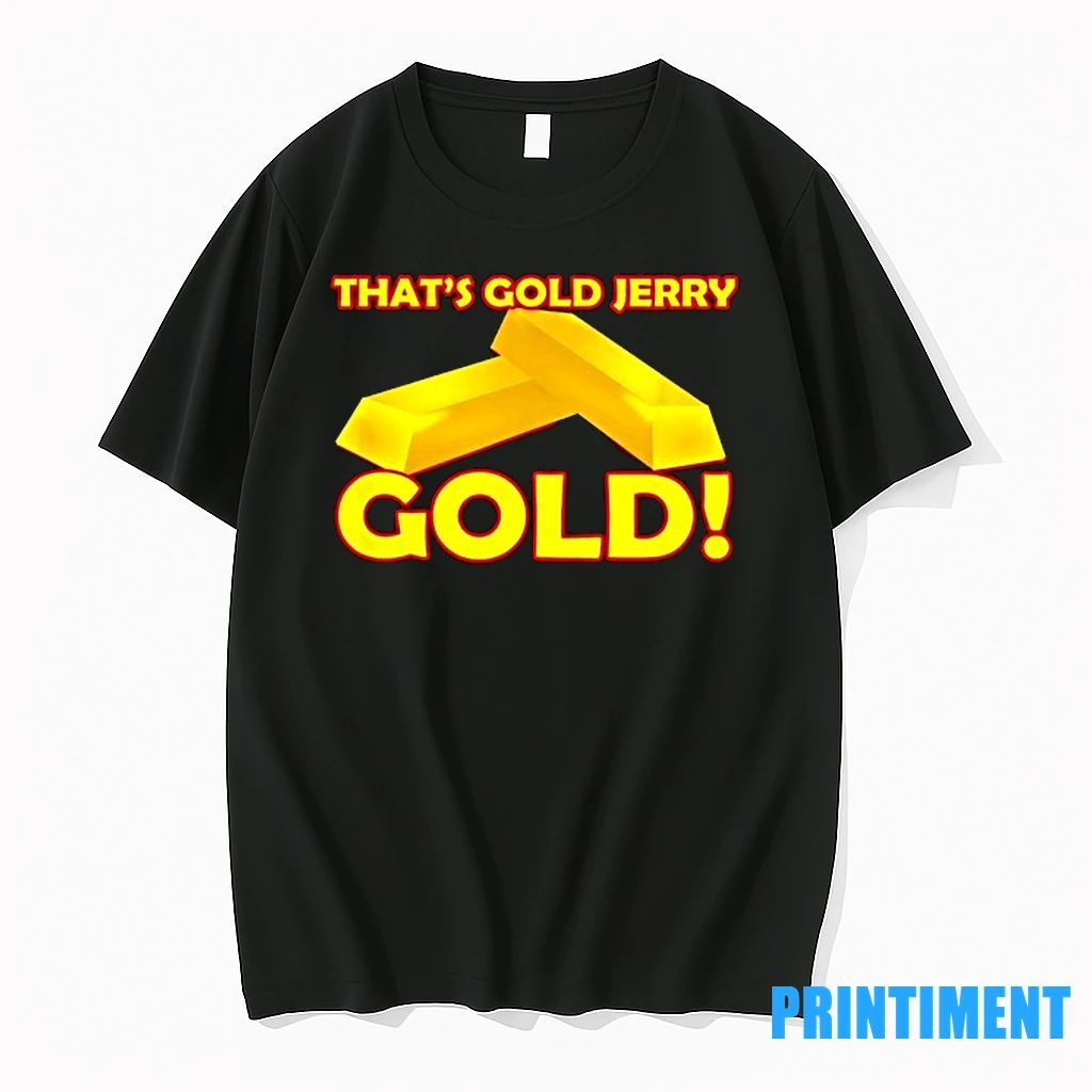 Thats Gold Jerry Tshirts Sweater
