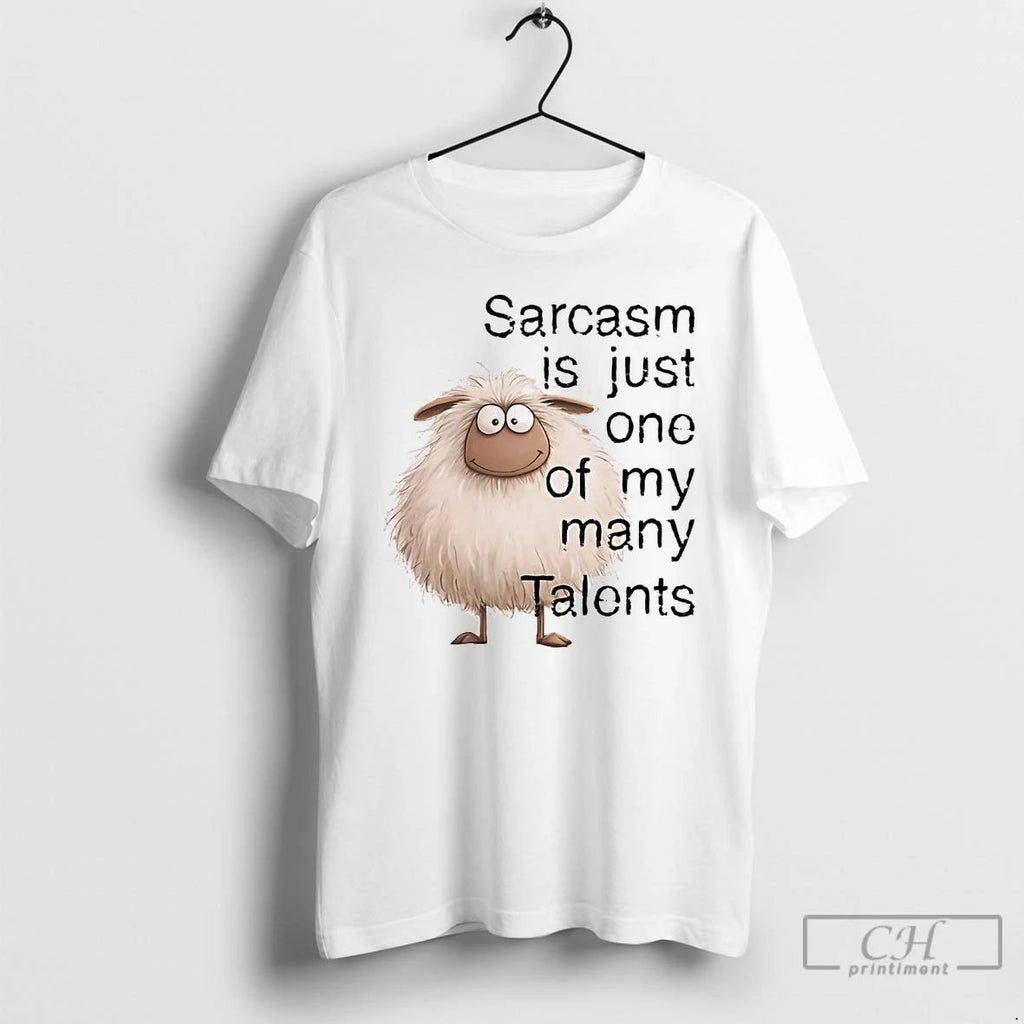 Classic Sheep Sarcasm Is Just One Of My Many Talents T Shirts