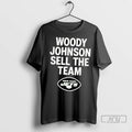 Trending Woody Johnson Sell The Team New York Jets T Shirts