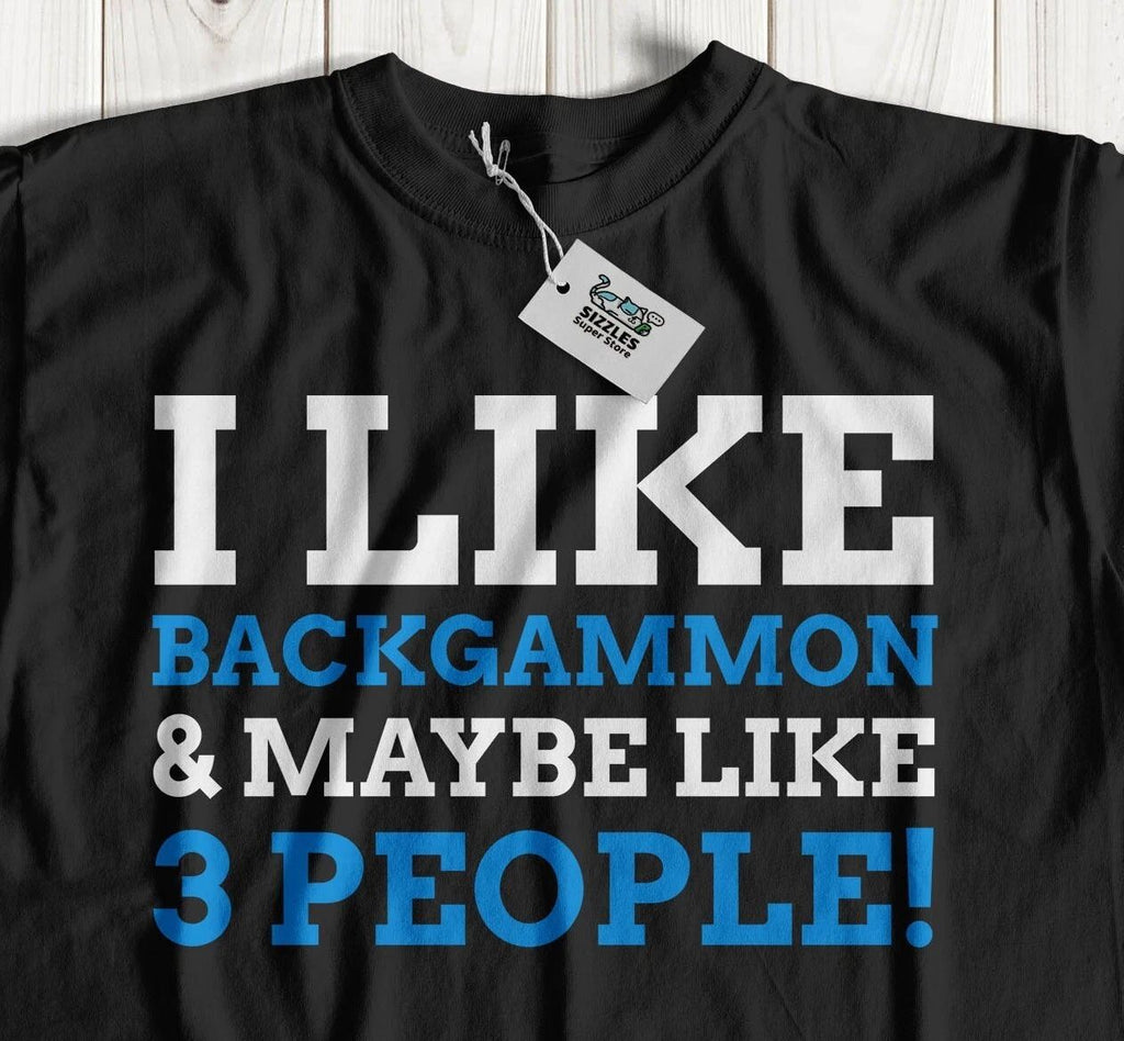 I Like Backgammon & Maybe Like 3 People! Unisex Funny Backgammon T-Shirt