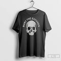 Classic Bury The Excuses Skull T Shirts