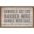 Cowgirls Are Like Barbed Wire Whitewash