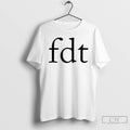 Classic Fdt Funny Political Anti Trump T Shirts