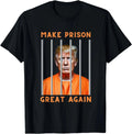 NEW LIMITED Trump 2024 Make Prison Great Again Funny Design T-Shirt S-5XL