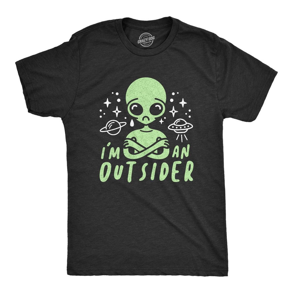 Mens I'm An Outsider T Shirt Funny Alien UFO Outer Space Graphic Tee