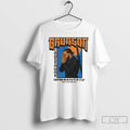Classic Samurai Brunson Chosen One Everything You Do Has To Be Legit T Shirts