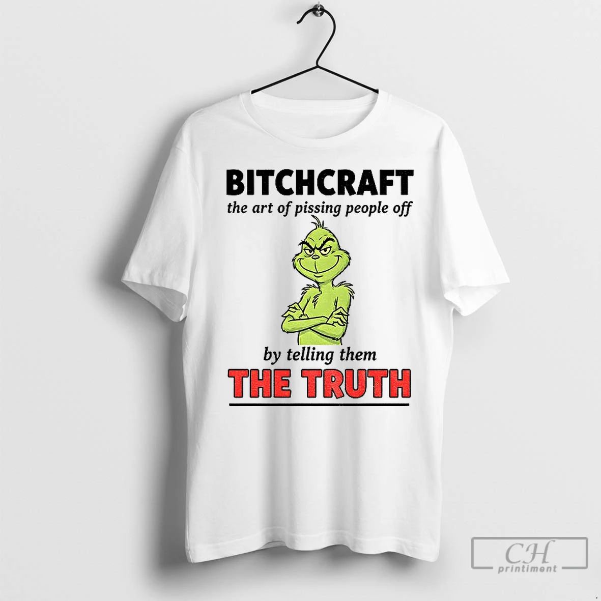 Premium Grinch Bitchcraft The Art Of Pissing People Off By Telling Them The Truth Christmas