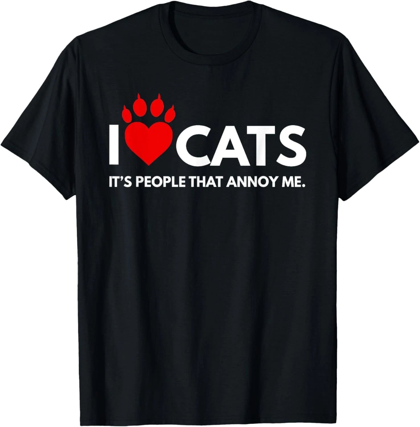 I love Cats, It's People That Annoy Me. Cat Lover Design T-Shirt