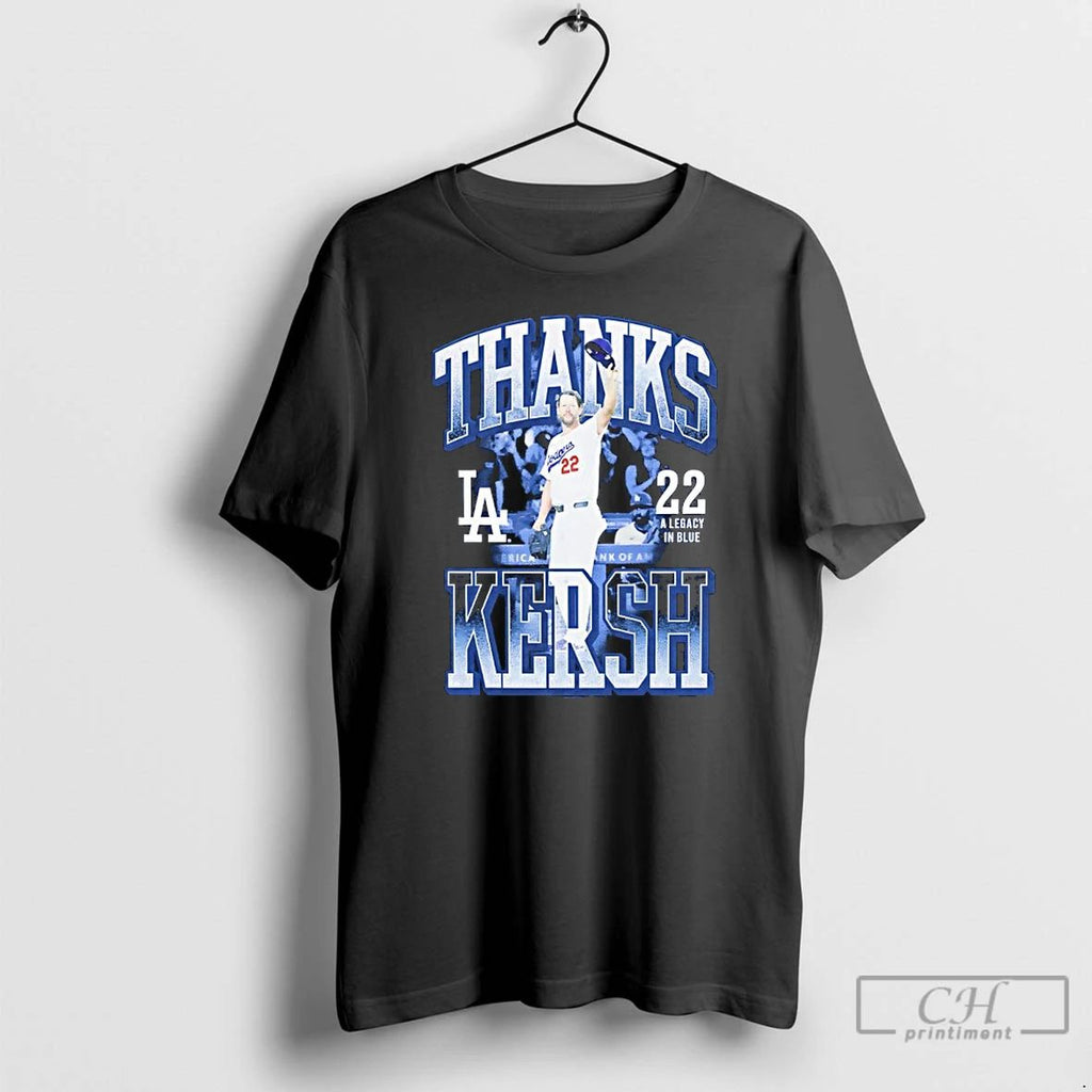 Premium Clayton Kershaw 22 A Legacy In Blue Thanks Kersh Los Angeles Dodgers T Shirts