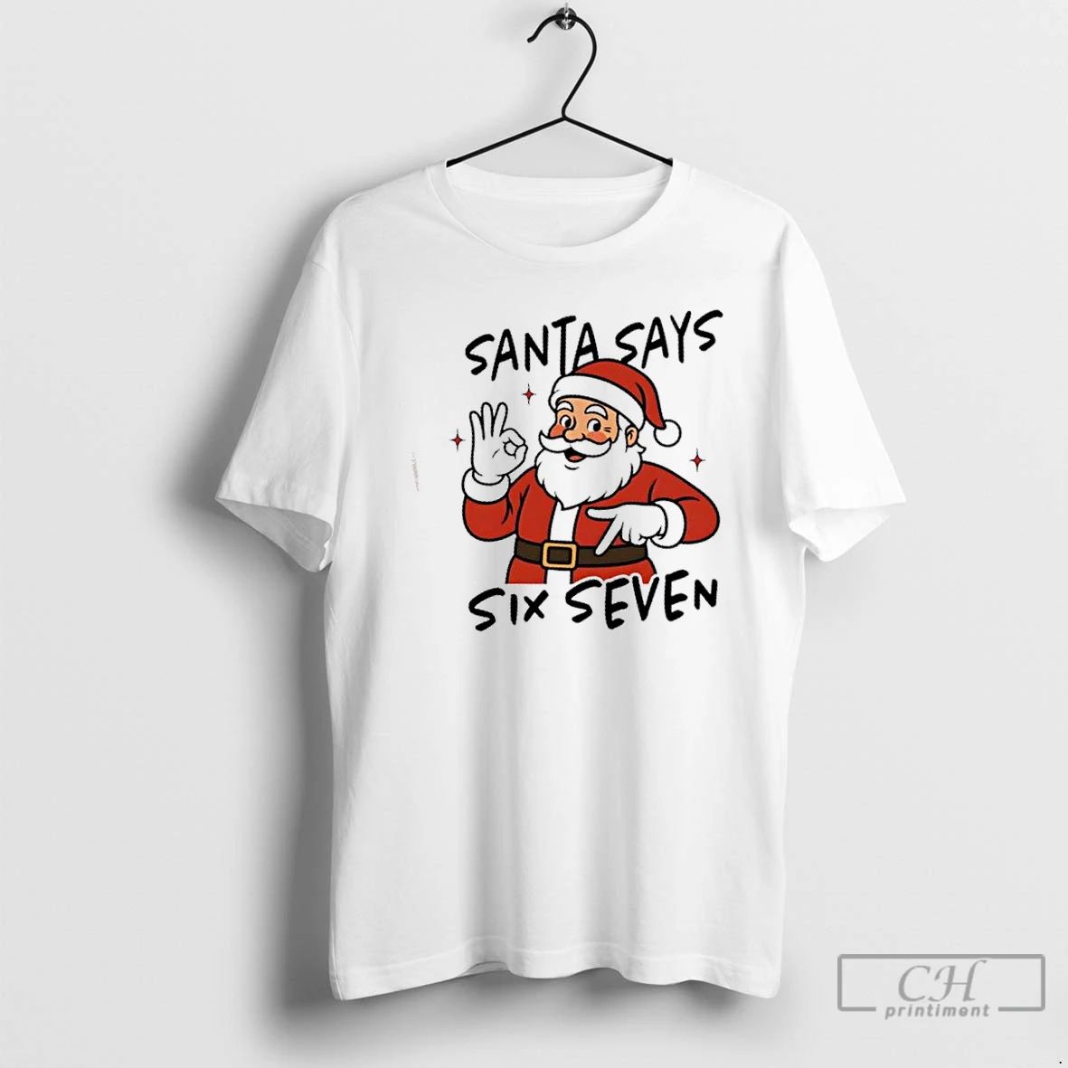 Classic Santa Says Six Seven 67 Christmas T Shirts