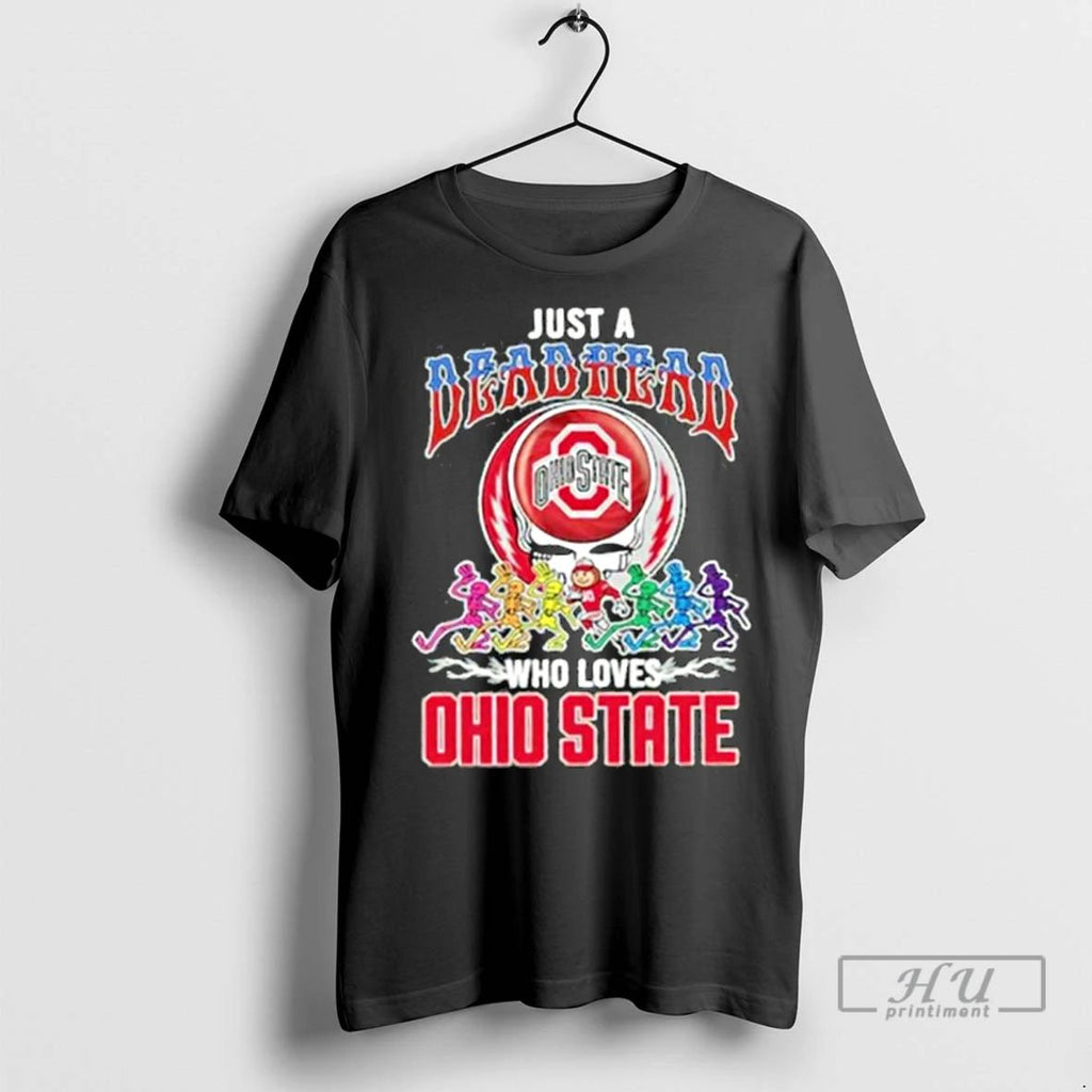 Officials Just A Deadhead Who Loves Ohio State T Shirts