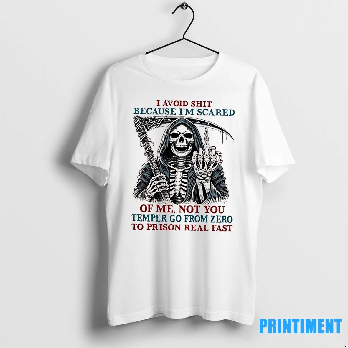 Skeleton I Avoid Shit Because Im Scared Of Me Not You Temper Go From Zero