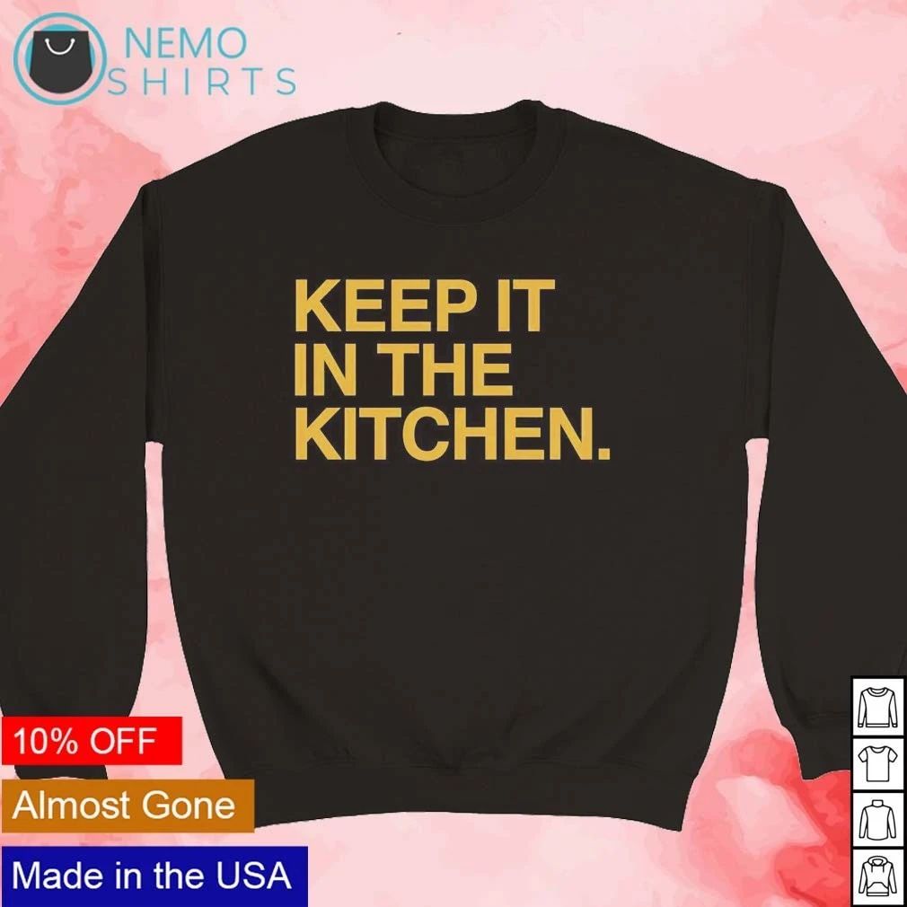 Notre Dame Fighting Irish Keep It In The Kitchen shirt