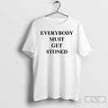 Classic Bob Dylan Everyone Must Get Stoned T Shirts