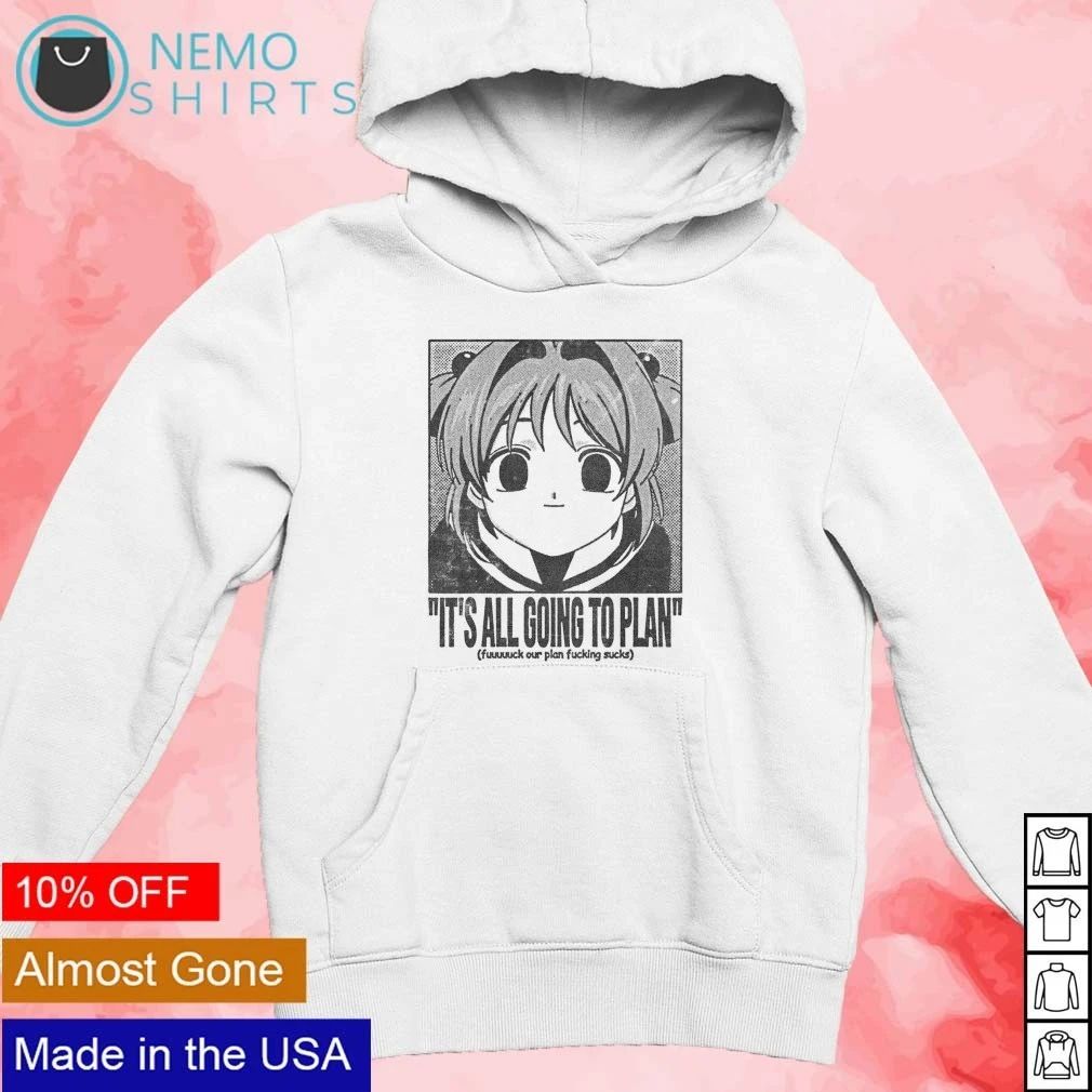 Cardcaptor Sakura it’s all going to plan fuck our plan fucking sucks shirt