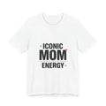 Iconic Mom Energy Tee | minimalist mom shirt, streetwear mom