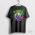 Officials F Caw F Rooster Humor Meme Saying Art T Shirts
