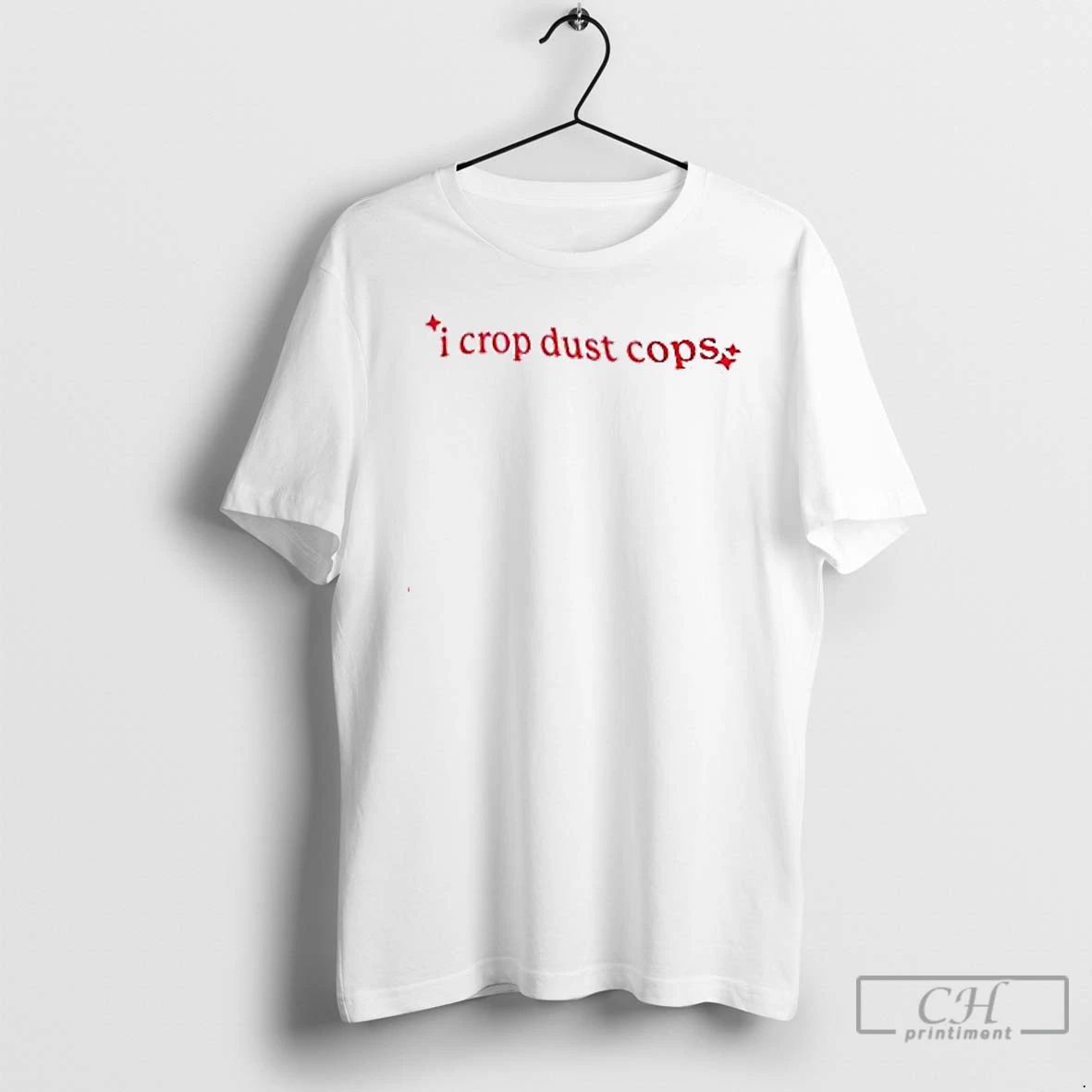 Premium I Crop Dust Cops T Shirts