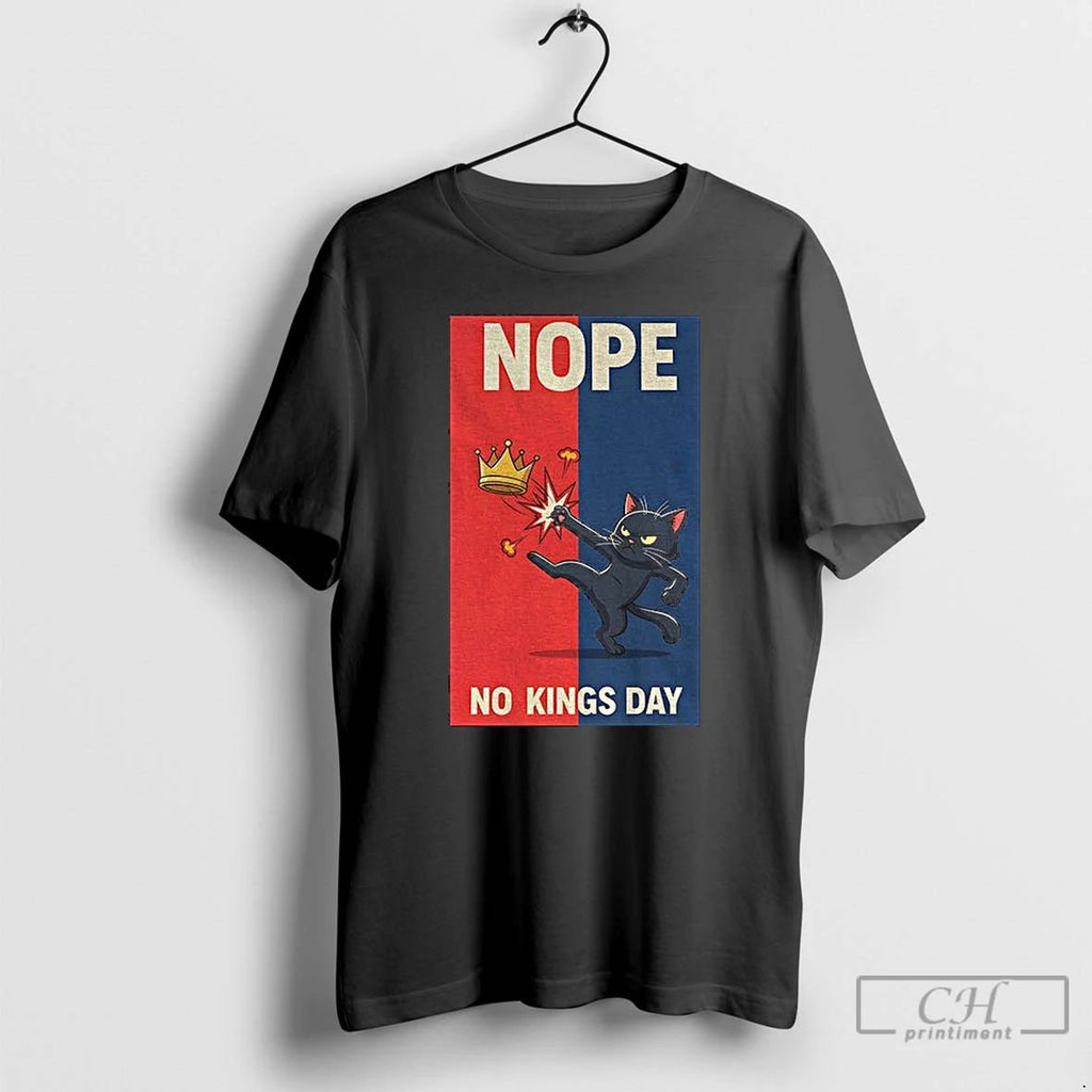Classic Black Cat Kicks Crown Nope No Kings Day Anti Trump Political T Shirts