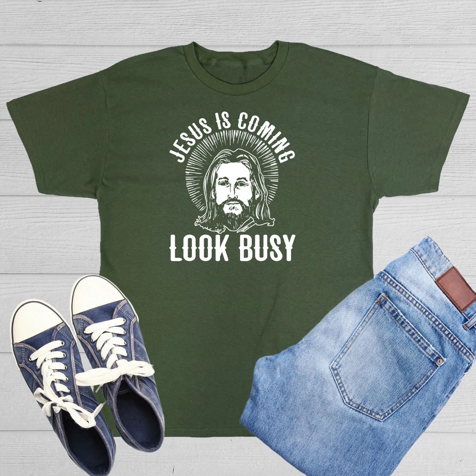 Jesus Is Coming, Look Busy Sarcastic Novelty Funny T-Shirts