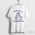 Premium I Nerd Out To The Middle Age History Buff T Shirts