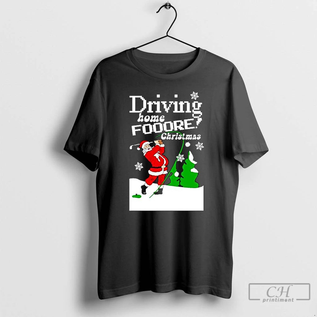 Classic Driving Home Fooore Christmas Golf Christmas Ornaments T Shirts