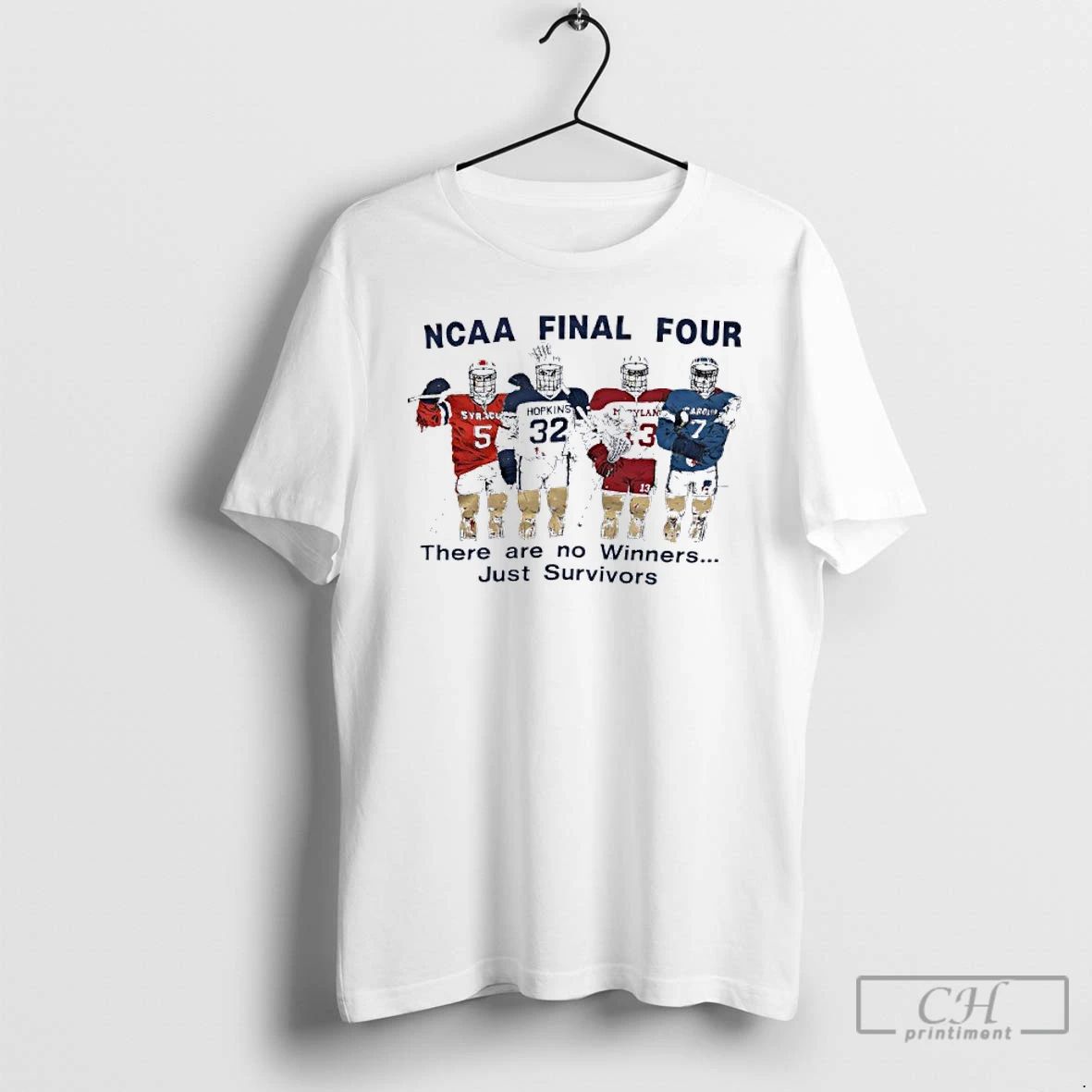 Classic Syracuse Hopkins Maryland Carolina Ncaa Final Four There Are No Winners Just Survivors